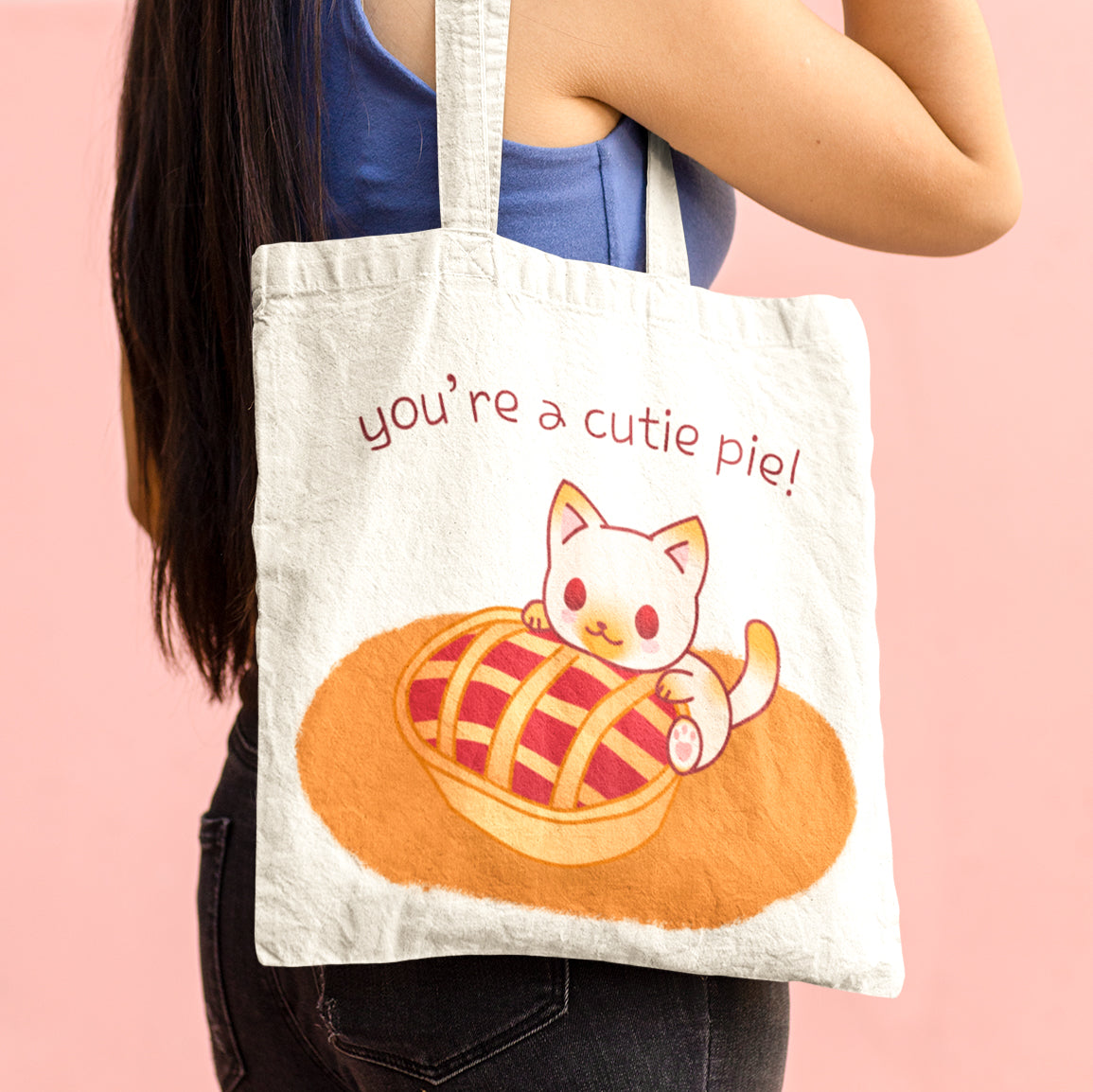 You're a Cutie Pie Tote Bag
